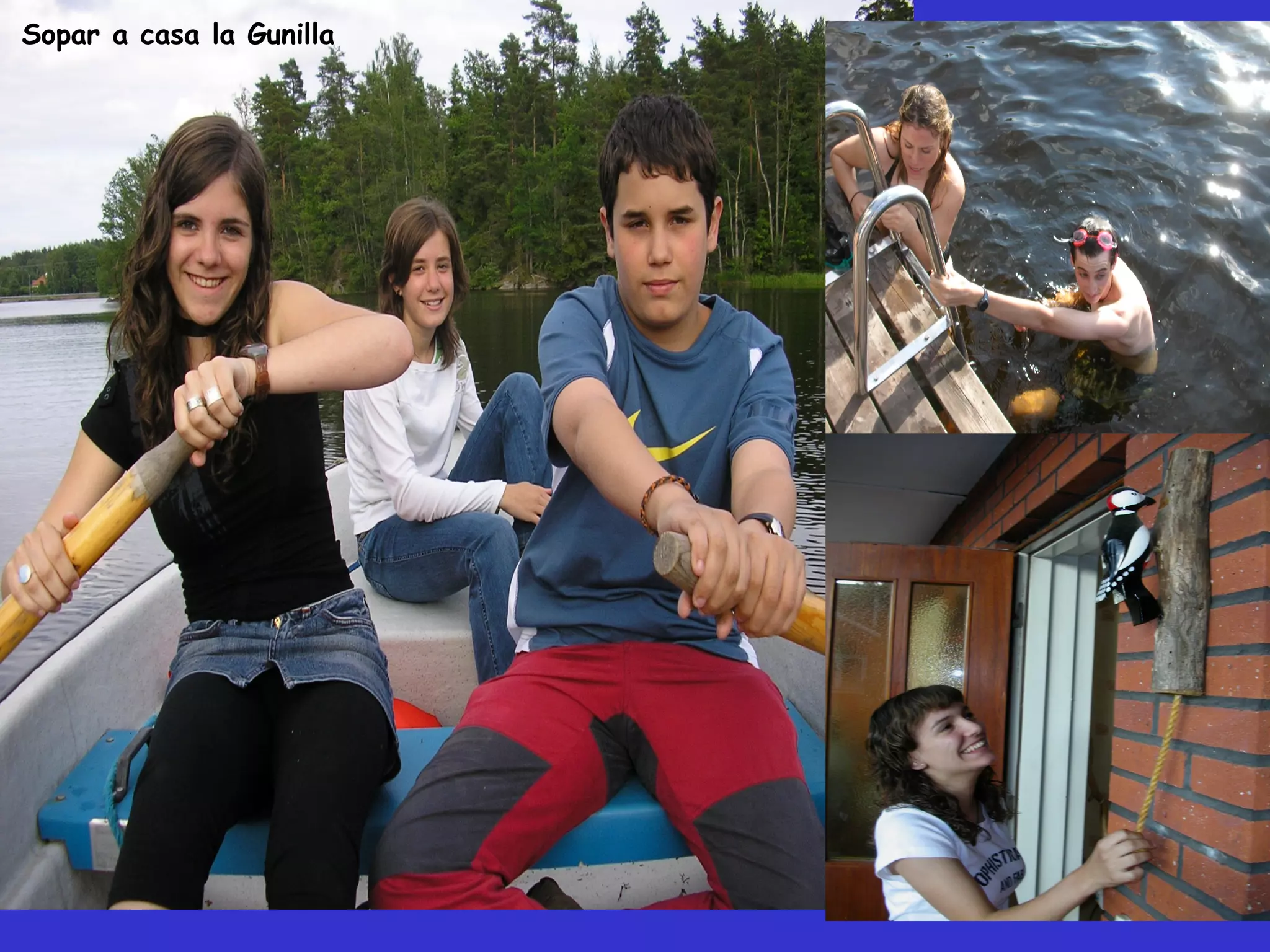 Sopar a casa la Gunilla
 
