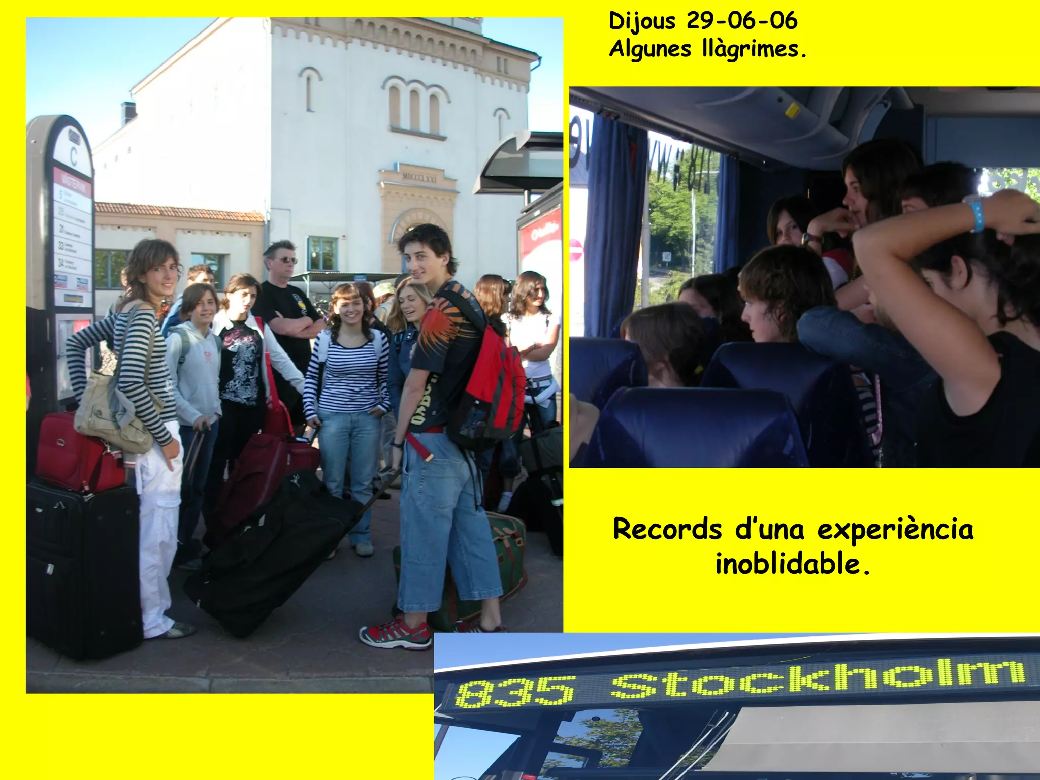 Dijous 29-06-06
Algunes llàgrimes.




Records d’una experiència
      inoblidable.
 