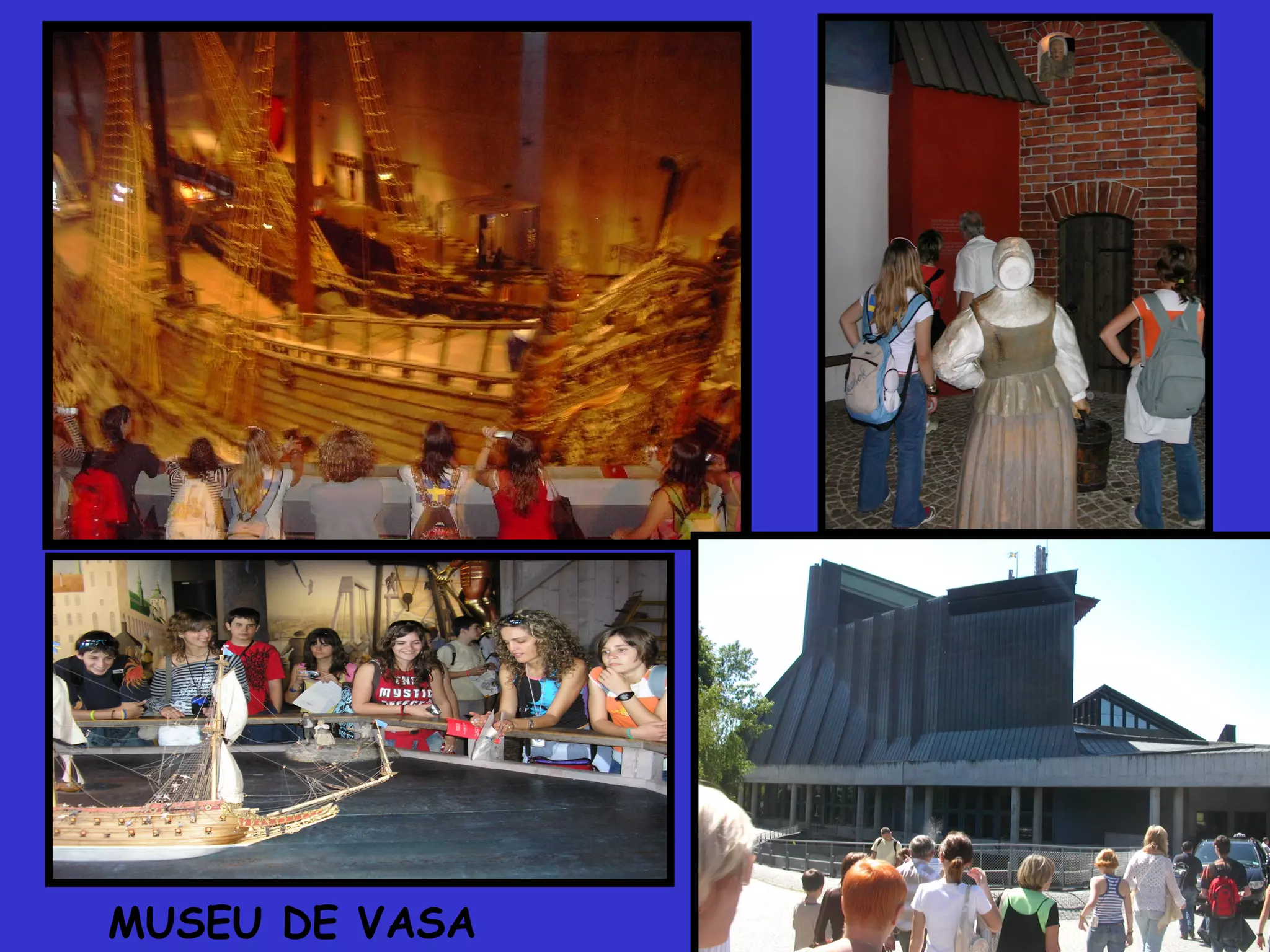 MUSEU DE VASA
 