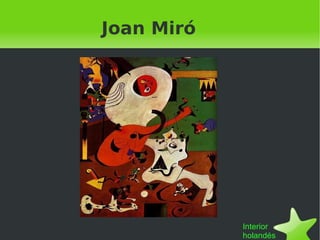 Joan Miró Interior holandés 