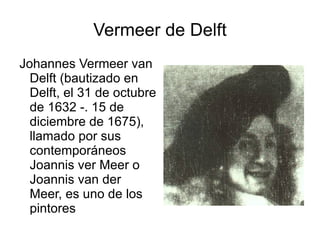 Vermeer de Delft ,[object Object]