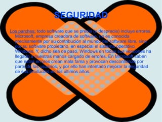 PRIVACIDAD La privacidad informática consiste en limitar los accesos de los usuarios a la información. De manera que sólo los usuarios autorizados tengan acceso a los datos. Las herramientas que se utilizan para garantizar esta privacidad son: Criptografia , contraseñas , firewall , Spywares.