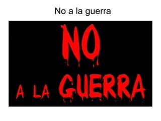 No a la guerra 
