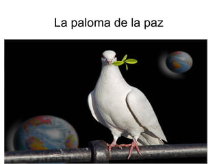 La paloma de la paz 