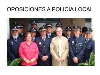 OPOSICIONES A POLICIA LOCAL 