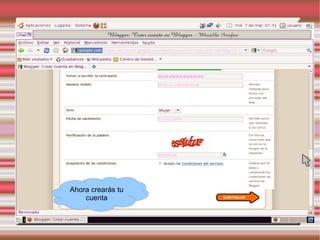 Ahora crearás tu
    cuenta
 