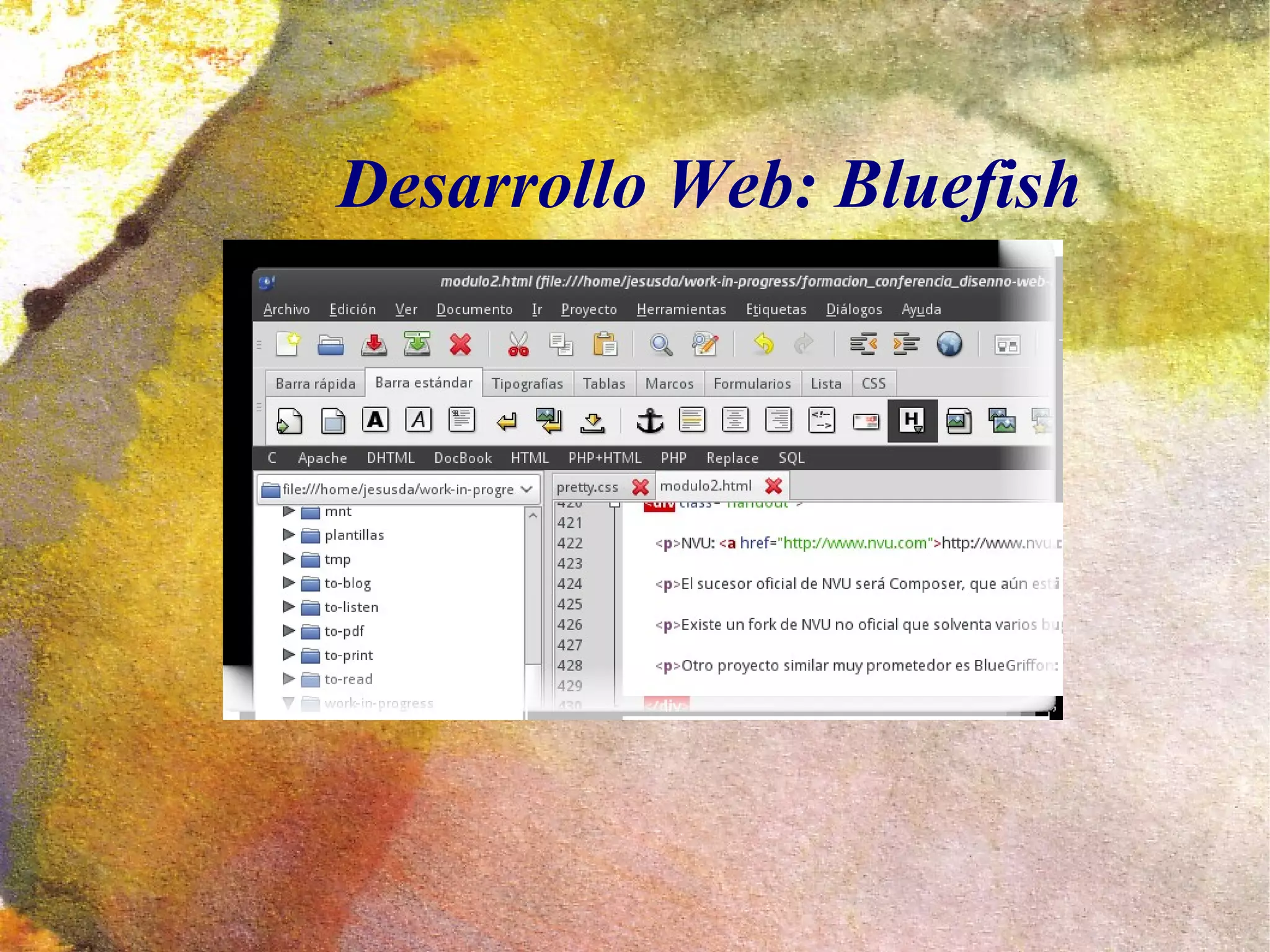 Desarrollo Web: Bluefish
 