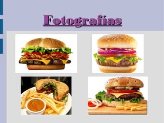 Fotografías
 