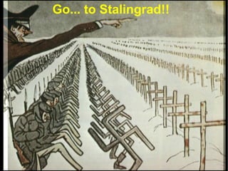 Go... to Stalingrad!!
 