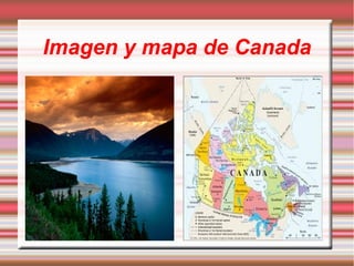 Imagen y mapa de Canada
 