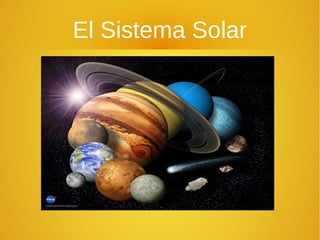 El Sistema Solar

 