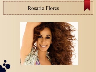 Rosario Flores
 