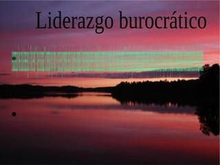 Liderazgo burocrático
●
secaracterizaporllevaracabolastareassegúnsu“librodeestilo”y“hojaderutamarcada”.Nocontemplanningúncambioyencasodesurgirimprevistoscuentaconsolucionesyapreparadas.Nomuestrademasiadointerésenlapersonalidaddelaspersonasniensumotivación,siendosuempatíacasiinexistente.Estetipodeliderazgoestárecomendadoprincipalmenteenempresasdondesiemprehayaciertotipoderiesgolaboralysetenganquetomarmedidasespeciales.Notienedemasiadosentidodentrodeltrabajodeoficina
●
 