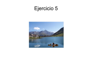 Ejercicio 5
 