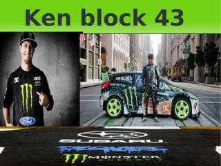    
Ken block 43
 