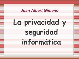 Juan Albert Gimeno ,[object Object]
