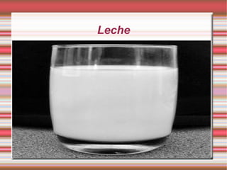 Leche