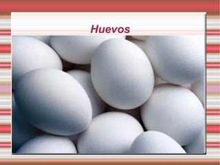 Huevos