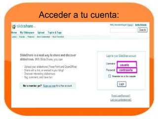 Acceder a tu cuenta:
 