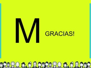 M   GRACIAS!
 