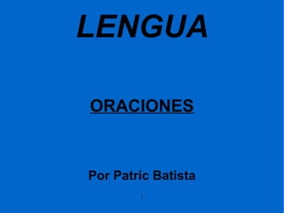 LENGUA ORACIONES Por Patric Batista 
