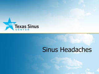 Sinus Headaches
 