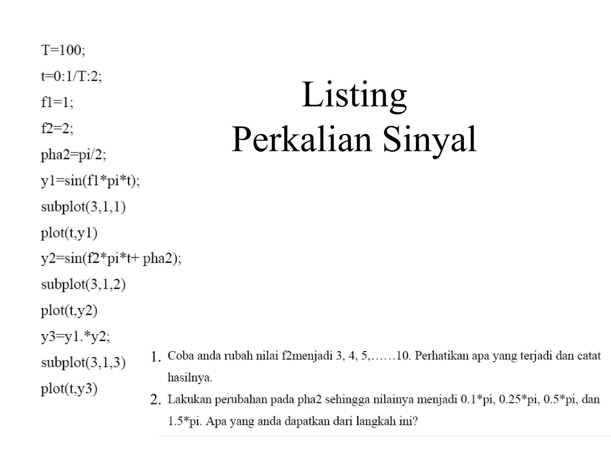 Listing
Perkalian Sinyal
1.
2.
 