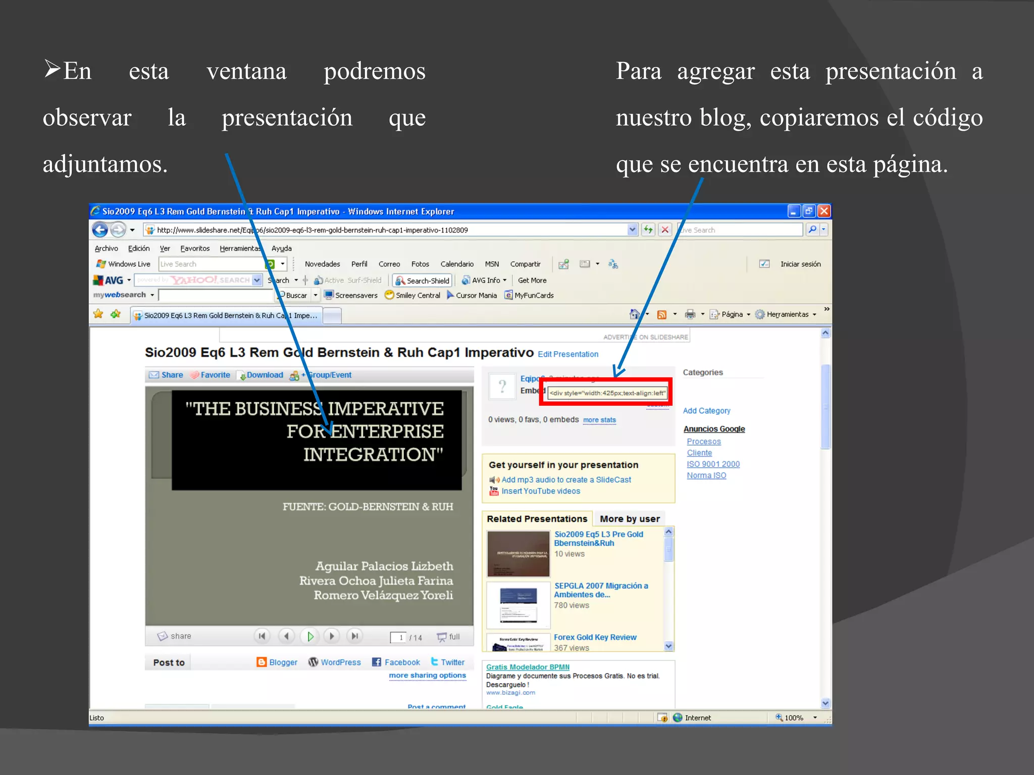 En esta ventana podremos observar la presentación que adjuntamos. Para agregar esta presentación a nuestro blog, copiaremos el código que se encuentra en esta página. 