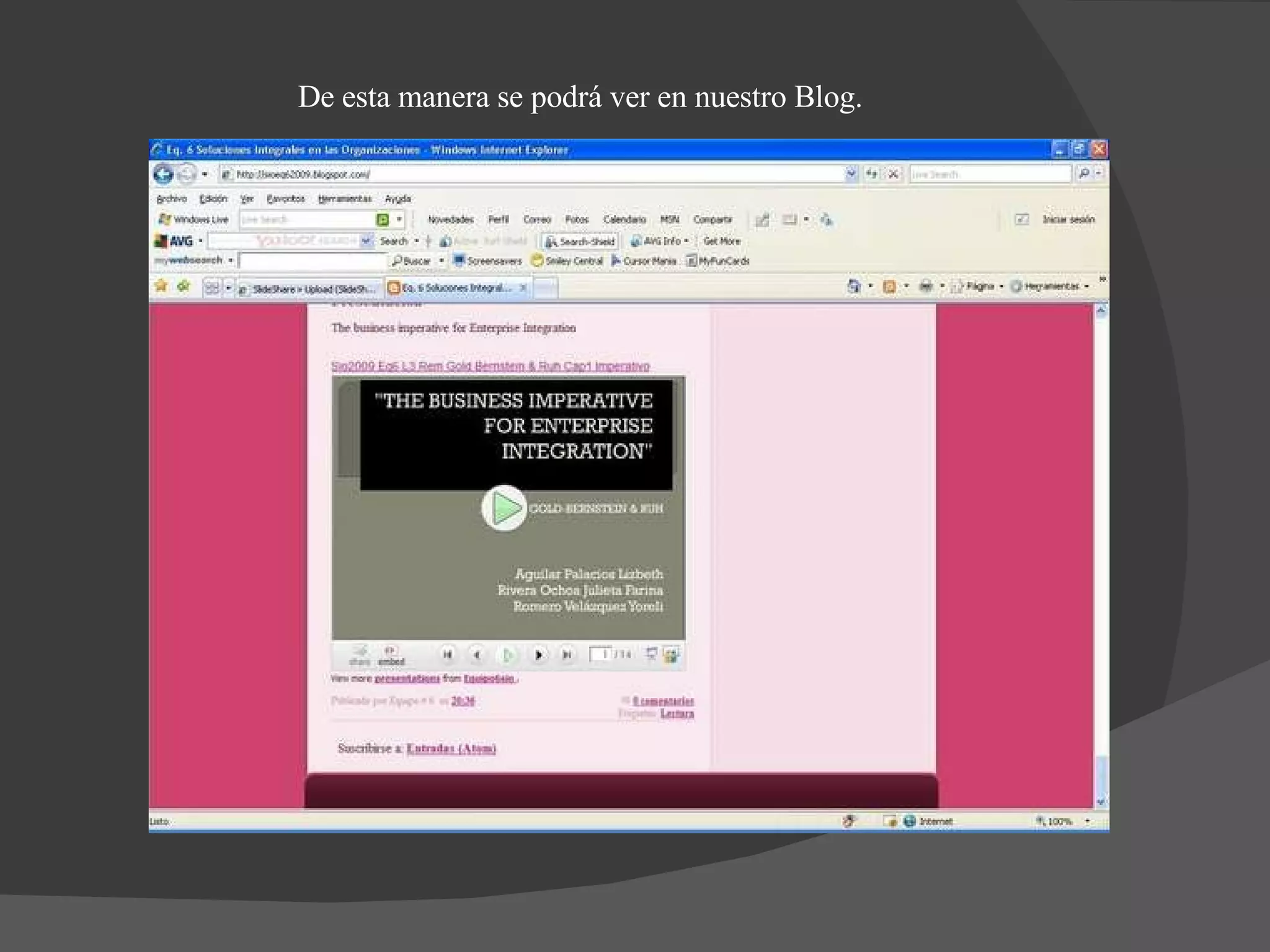 De esta manera se podrá ver en nuestro Blog. 