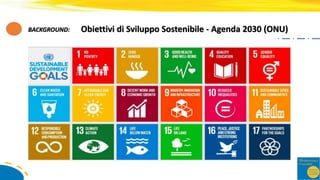 Obiettivi di Sviluppo Sostenibile - Agenda 2030 (ONU)BACKGROUND:
 
