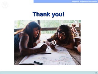 22
Research and Extension Branch
Food and Agriculture
Organization of the
United Nations
Thank you!Thank you!
 