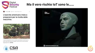 Ma il vero rischio IoT sono le……
 