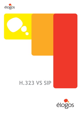 H.323 VS SIP
 