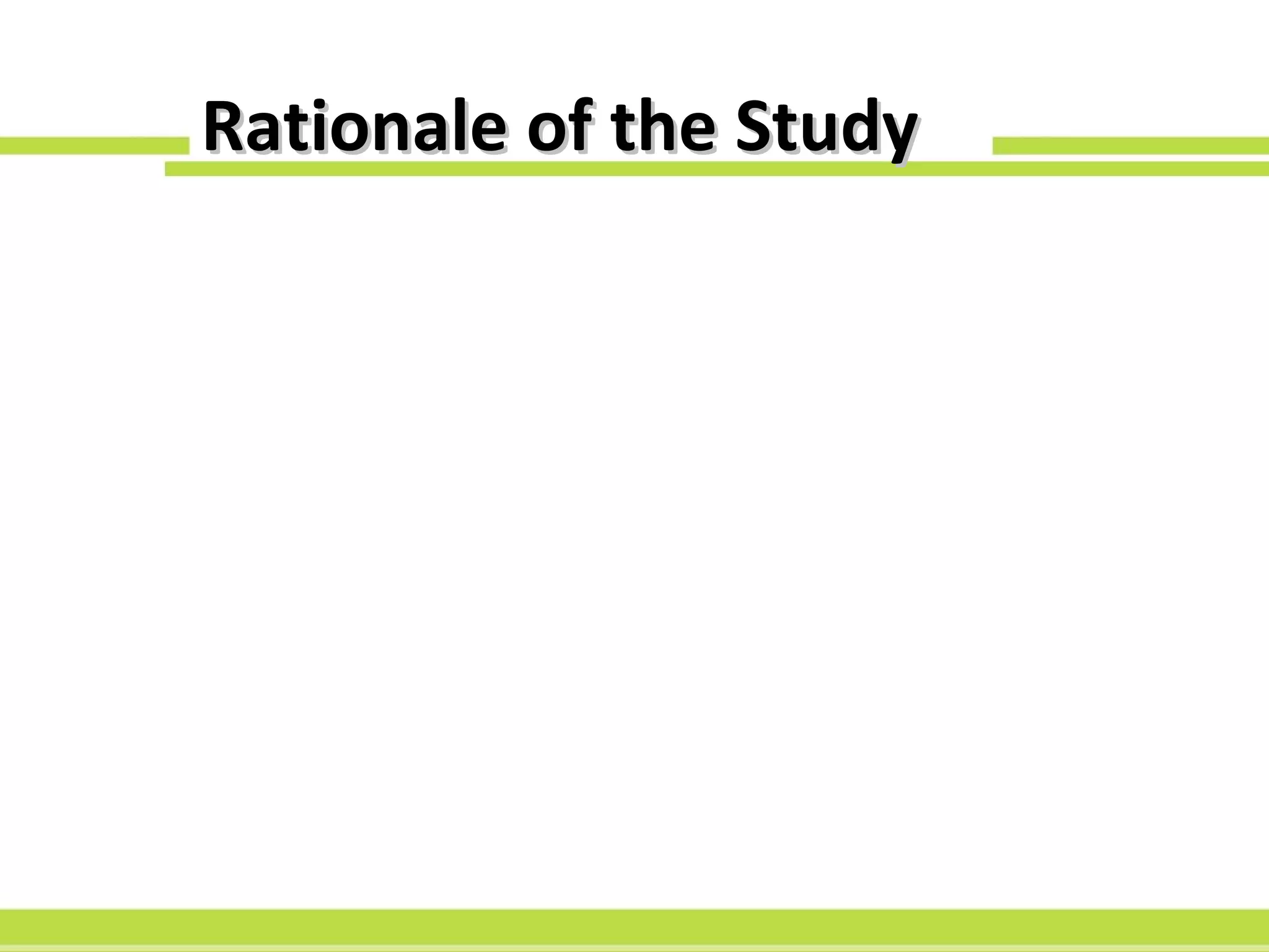 Rationale of the Study 