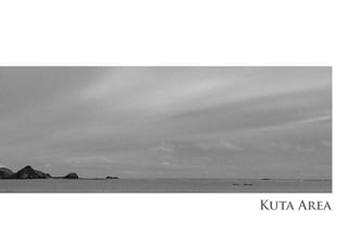 Kuta Area
 