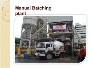 Manual Batching
plant
 