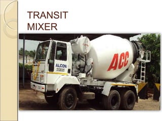 TRANSIT
MIXER
 