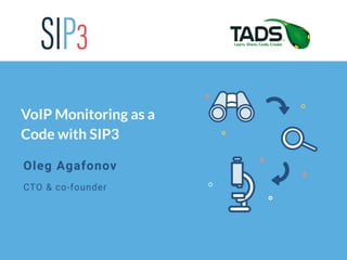 VoIP Monitoring As A Code With SIP3, Oleg Agafonov