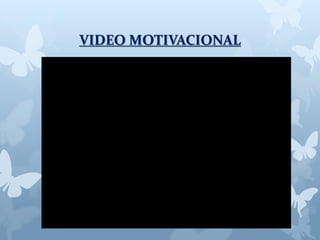 VIDEO MOTIVACIONAL 
 