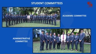STUDENT COMMITTEES
ACADEMIC COMMITTEE
ADMINISTRATIVE
COMMITTEE
 