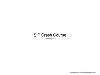 SIP Crash Course January 2011 