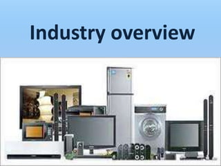 Industry overview
 