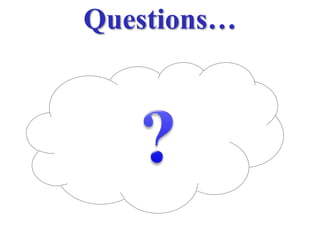Questions…
 