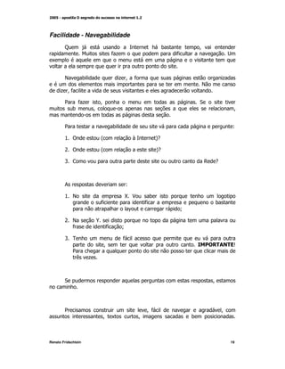 Facilidade - Navegabilidade
        C                                                  )           M
                                     *+                        *
 K


        E            )                   +M *                                   +
                                                                       E
      +M*

        2        *+          M                                         "
             )           M                                                           M


        2                            )                                               L

        % !                  @                3            A
                                                           -

        & !                  @                             A
                                                           -

        ' <                                                             ,   -



        ;                                 L

        % E                               7 $          )
                             *                        *                     )
                                              ^                N

        & E                  _
          *                      *        N

        ' 0                               *
                                 M                                     -
                                                                       9! 4 : # S
                                                                           #. 3
             2
              (          +



        "                                                                   M




        2                                             M*                        M
                                 M K              M                )



Renato Fridschtein                                                                  19
 