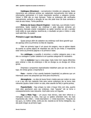 +                 /           ; #                                                  E

 *
_  S             "E                       *            0                               *
                 M
                          0               (

        9                             "       3            #               M
              M)
                              /       @            A               @       A
                                      MK            M                              G            M
    (        *       !            S

Primeiro Lugar nas Buscas
        C                                                              (


        4                                                      K       M
                                                                   *           ) V


        E                     M
                                                                               *

        <                                                  <                           *



        9                                          +           )
        9                                         L

        5        #                *            )               @       A
                                              *                        N

        :                    #                )        *
                             )
             @           )                         M                   E A                     N

        !                     # *                                                      M
                                                   M               O           P
         5                                    $ ( )                    *

        #            9        #       #                                M              *
                     G                 M                                           )  !
                      a       ba
                               M                        b a            ^
                                                                       /           b2
           M                     M                                     *                   M



Renato Fridschtein                                                                             22
 