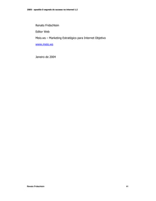 ,            4

        9        H )

               / #            9   !)

        / /
         /               /



        F                &:
                         :.




Renato Fridschtein                     41
 