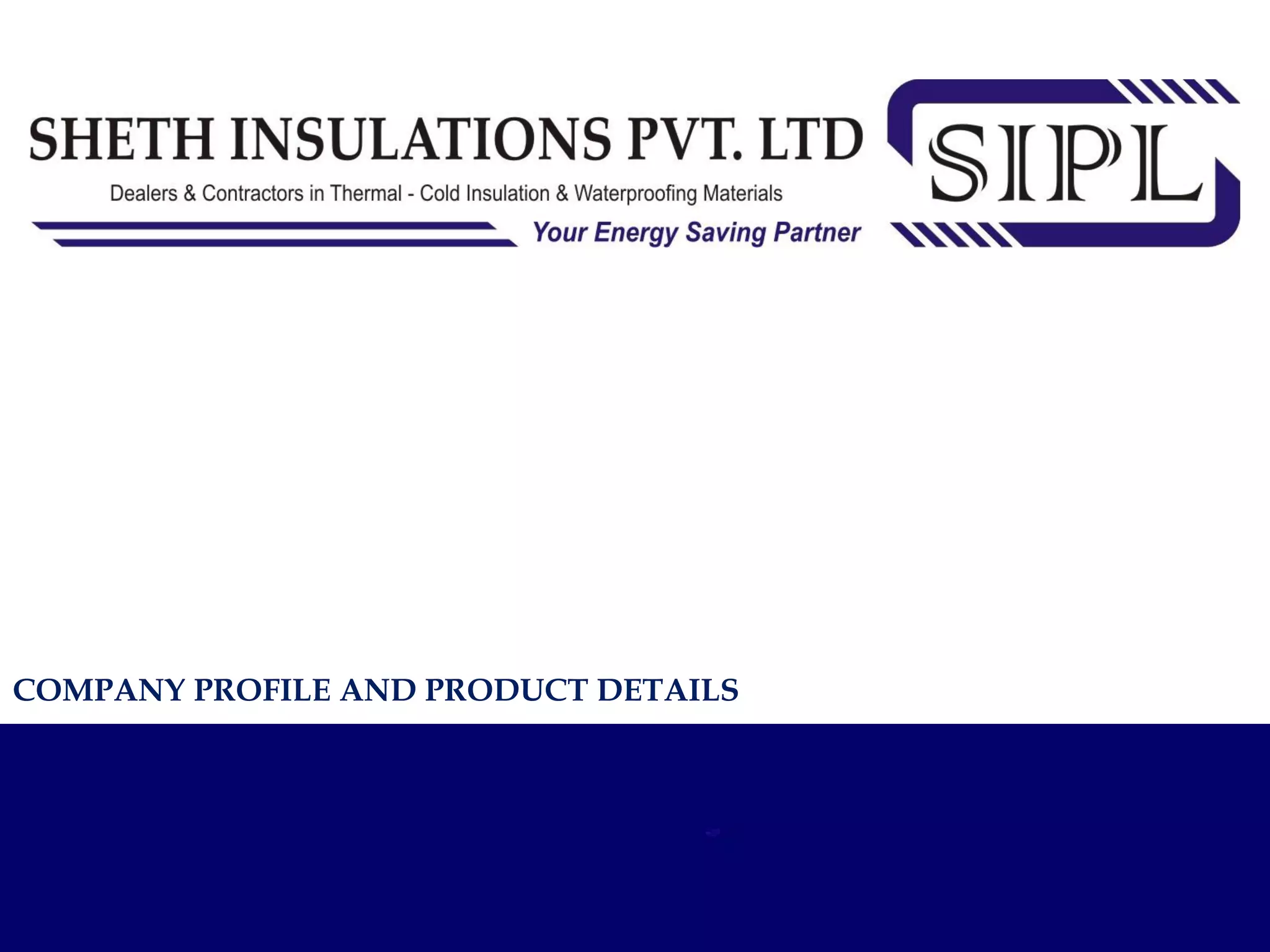Industrial Insulation Materials By Sheth Insulations Private Limited PPT