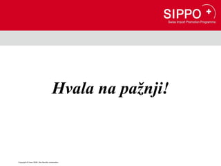 Hvala na pažnji!



Copyright © Osec 2008. Alle Rechte vorbehalten.
 