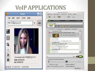 VoIP APPLICATIONS
 