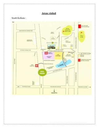 Areas visited
South Kolkata :
 